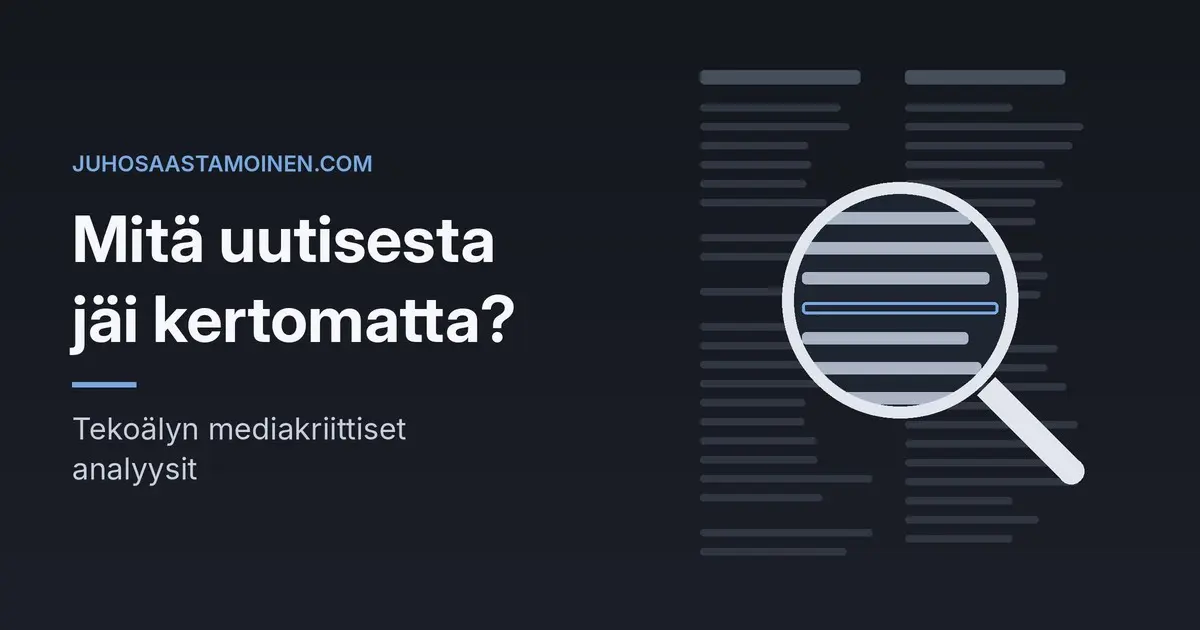 Mitä uutisesta jäi kertomatta? Tekoälyn mediakriittiset analyysit